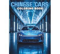 Chinese Cars Coloring Book: Intricate Car Designs | Single-Sided Pages | 8.5 x 11 Inch | Relaxation, Stress Relief & Creative Fun for Teens and Adults (Car Coloring Books)