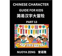 Chinese Character Guide for Kids (Part 13)- Learn Mandarin Chinese Language and Culture with Simplified Character Test Series, Character Recognition & ... Students, Young, Adults, Teens, HSK All L