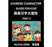 Chinese Character Guide for Kids (Part 3)- Learn Mandarin Chinese Language and Culture with Simplified Character Test Series, Character Recognition & ... Students, Young, Adults, Teens, HSK All Lev