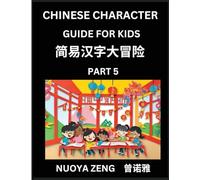Chinese Character Guide for Kids (Part 5)- Learn Mandarin Chinese Language and Culture with Simplified Character Test Series, Character Recognition & ... Students, Young, Adults, Teens, HSK All Le
