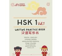 Chinese Characters and HSK 1 Writing Practice Book: Master the ESSENTIAL Chinese Characters: Includes Stroke Order, Highlighted Radicals, and Colored Tones: Using the NEW 2021 HSK 1 Standard