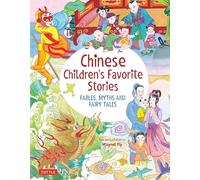 Chinese Children's Favorite Stories: Fables, Myths and Fairy Tales (Favorite Children's Stories)