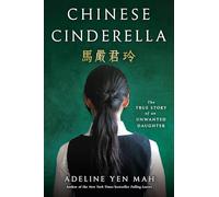 Chinese Cinderella: The True Story of an Unwanted Daughter
