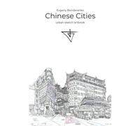 Chinese Cities Urban Sketching Artbook: Evgeny Bondarenko art book (Evgeny Bondarenko Urban Sketch artbook)