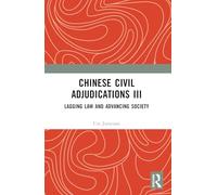 Chinese Civil Adjudications III: Lagging Law and Advancing Society