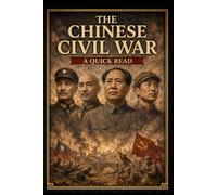 Chinese Civil War: A Quick Read