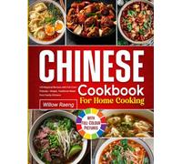 Chinese Cookbook for Home Cooking: 140 Regional Recipes with Full-Colour Pictures - Simple, Traditional Meals from Family Kitchens