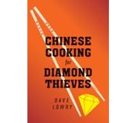 Chinese Cooking For Diamond Thieves (ebook)