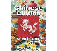 Chinese Cuisine Word Search Puzzle Book: Word Searches with Easy to Read Print about Chinese Food, Appetizers, Ingredients and More | 6x9 inches, 110 ... Gift for Vacations, Holidays and Free Time