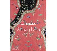 Chinese Dress in Detail (Victoria and Albert Museum)