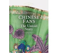 Chinese Fans The Untold Story /anglais (Eurus Collection: Untold Stories)