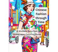 Chinese Fashion through Time: A Modern Guochao Streetwear Coloring Book