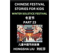 Chinese Festival Stories for Kids (Part 23) - Winter Solstice Festival, Learn Mandarin Chinese Language, Culture, History with Folk Tales Based on ... Teen, Young and Adults, HSK All Levels,