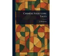 Chinese Folk-Lore Tales