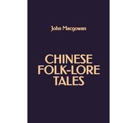 Chinese Folk-Lore Tales
