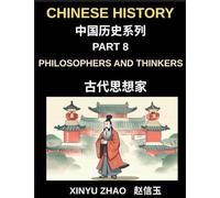 Chinese History Chronicles (Part 8)- Philosophers and Thinkers Who Shaped Ancient China, Confucius, Laozi, Sun Tzu, Confucianism, Daoism, Legalism and Beyond