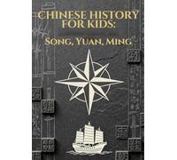 Chinese History for Kids: Song, Yuan, Ming: Ancient China for Children | Paper Money, Mongol Empire, Marco Polo, and Zheng He