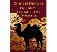 Chinese History for Kids: Sui, Tang, Five Dynasties: Ancient China for Children | Grand Canal, Tang Dynasty, and Silk Road