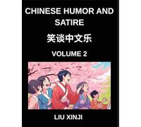 Chinese Humor and Satire (Part 2)- Master Mandarin Through Laughter Chinese Humor and Satire with Short Funny Essays Simple Lessons Vocabulary Simplified Characters and Pinyin for HSK Prep