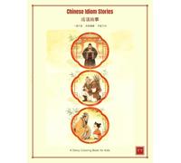 Chinese Idiom Stories: A Coloring Book for Kids: Three Tales of Virtue Honor and Character