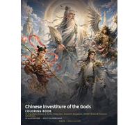 Chinese Investiture of the Gods Coloring Book: 24 Legendary Scenes of Nezha, Jiang Ziya, Immortal Mountains, Mythic Heroes & Celestial Adventures (Chinese Classics Coloring Books)