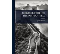 Chinese Life in The Tibetan Foothills