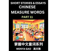 Chinese Measure Words (Part 11)- Learn Chinese Language and Culture by Reading Stories Made of Chinese Liangci Quantifiers, Simple & Easy Mandarin Chinese Lessons for Beginners