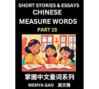 Chinese Measure Words (Part 15)- Learn Chinese Language and Culture by Reading Stories Made of Chinese Liangci Quantifiers, Simple & Easy Mandarin Chinese Lessons for Beginners