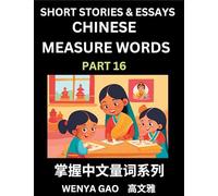 Chinese Measure Words (Part 16)- Learn Chinese Language and Culture by Reading Stories Made of Chinese Liangci Quantifiers, Simple & Easy Mandarin Chinese Lessons for Beginners