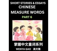 Chinese Measure Words (Part 6)- Learn Chinese Language and Culture by Reading Stories Made of Chinese Liangci Quantifiers, Simple & Easy Mandarin Chinese Lessons for Beginners