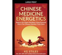 Chinese Medicine Energetics: Balance Organ Meridians Using Essential Oils & The Chinese Meridian Time Clock (5 Element)