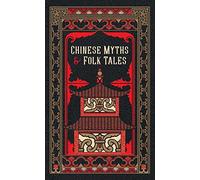 Barnes & Noble Classics: Chinese Myths and Folk Tales (Barnes & Noble Leatherbound Classic Collection)