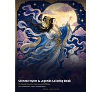 Chinese Myths & Legends Coloring Book: 16 Classic Stories from Ancient China (Chinese Classics Coloring Books)