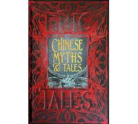 Chinese Myths & Tales: Epic Tales (Gothic Fantasy)