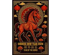 Chinese New Year 2026 Notebook: Year of the Horse Lunar Zodiac Lined Writing Journal For Men Women and Kids, 6"x9" / 120 Pages