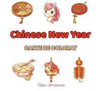 Chinese New Year: 48 Pagini de Colorat Cute & Easy Inspirate din Anul Nou Chinezesc - Pentru Copii si Familii