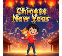 Chinese New Year book for kids : Wei and Momo’s Lantern Festival Adventure A Whimsical Children’s Picture BookAbout Lunar NewYear Traditions, Friendship, Fireworks, and Wishes