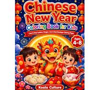 Chinese New Year Coloring Book for Kids: Cute and Easy Lantern, Dragon, Lion and Red Envelope Coloring Pages