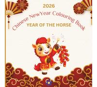 Chinese New Year Colouring Book: Year of the Horse