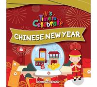 Chinese New Year (It's Time to Celebrate)