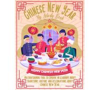 Chinese New year: My activity book: Engaging and educational activities about Lunar New Year traditions, culture and history