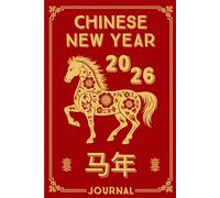 Chinese New Year Of The Horse 2026 Journal: Writing Notebook for Notes, Planning & Daily Reflections