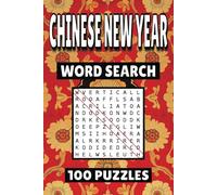 Chinese New Year Word Search: 100 Pages of Puzzles, Word Scramble, Word Find, and Vocabulary Activities for Kids, Adults, and Seniors