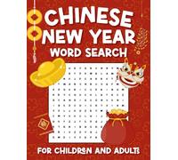 Chinese New Year Word Search. Activity Book For Adults and Kids 7 years plus. Lunar Festival Themed: Has 22 words, in 24 Full Page Puzzles. 8.5 x 11 ... WORD SEARCHES FOR ADULTS OR OLDER CHILDREN)