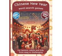 Chinese New Year: Word search games: 100+ Games | Large Print | For Seniors, Adults and Kids | From easy to challenging | | Brain Training & Cultural ... & Asian Heritage Month | 8,5 x 11 inch
