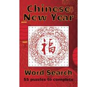 Chinese New Year: Word Search with 55 Puzzles to complete | 6 x 9 Inch | 110 Pages of fun to complete during Lunar New Year