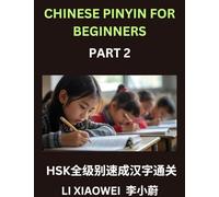 Chinese Pinyin for Beginners (Volume 2)- HSK Test Prep Simplified, Learn Chinese Characters Fast with Pinyin, English Translations, and Easy Multiple-Choice Exercises