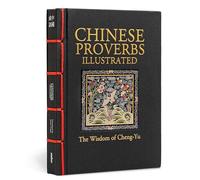 Chinese Proverbs Illustrated: The Wisdom of Cheng-Yu (Chinese Bound Illustrated)