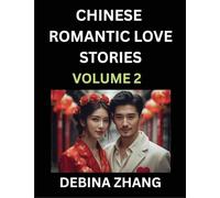 Chinese Romantic Love Stories (Volume 2)- Learn Chinese Culture of Fantasy, Love, Romance, and Sex, English Edition