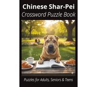 Chinese Shar-Pei Crossword Puzzle Book: Crossword Puzzles with Easy-to-Read Print About Chinese Shar-Peis, Loyal Companions, Training, Fun Facts & ... Pet Lovers, Vacations, and Relaxing Moments